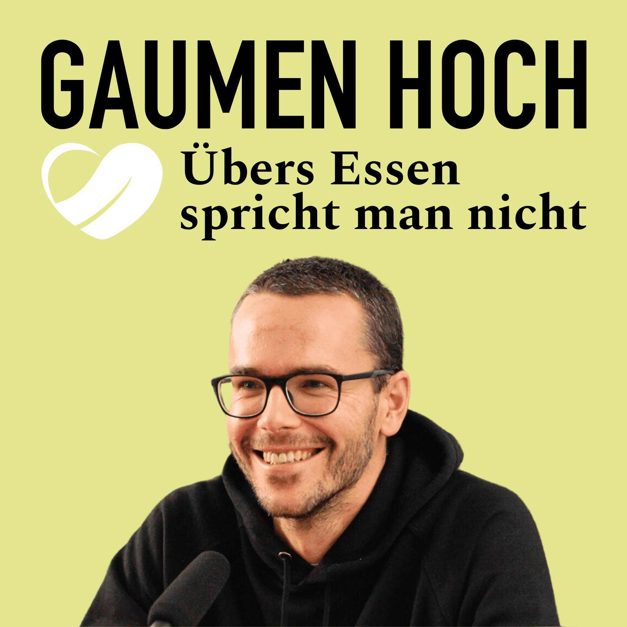 GAUMEN HOCH – Übers Essen spricht man nicht