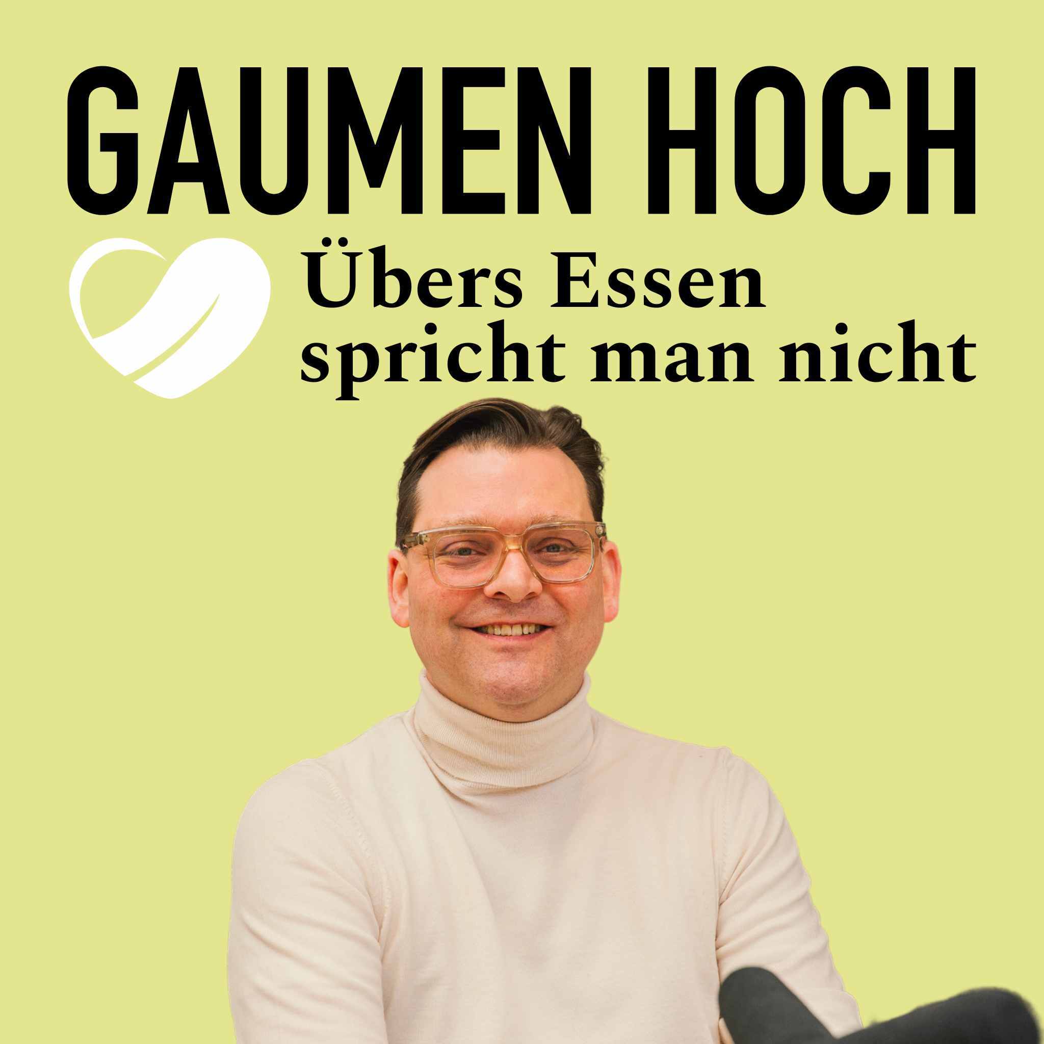 GAUMEN HOCH – Übers Essen spricht man nicht