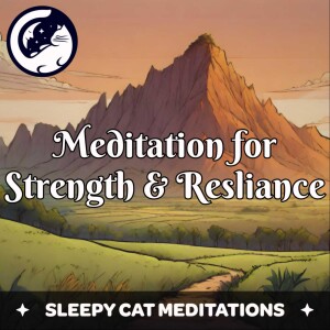 'The Mountain' - Guided Meditation for Strength & Resilience