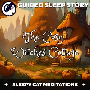 The Cosy Witches Cottage (Halloween Sleep Story)