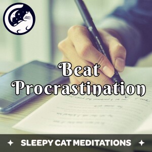 "Make a Start" - Guided Meditation to Beat Procrastination