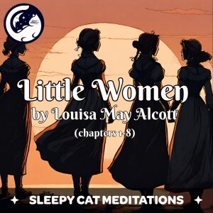 Little Women (Chapters 1-8) Sleepy Bedtime Audiobook