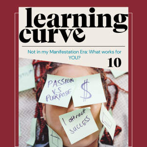 10. Not My Manifestation Era: What works for YOU?