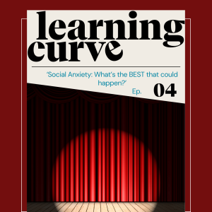 4. Social Anxiety: What's the BEST that could happen?