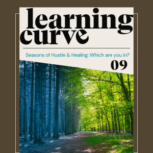 9. Seasons of Hustle & Healing: Which one are you in?