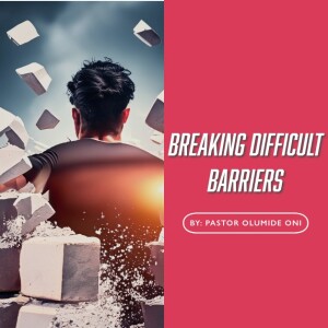 Breaking Difficult Barriers