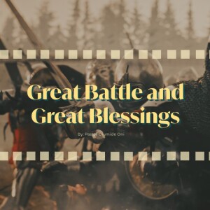 Great Battle and Great Blessings