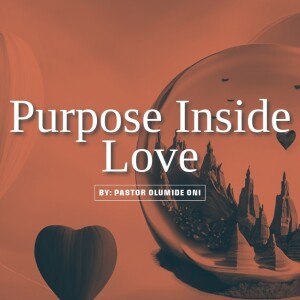 Purpose Inside Love