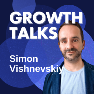 Scaling Growth in the Complex World of Fintech | Simon Vishnevskiy (Credit Genie, Dave, Lyft)