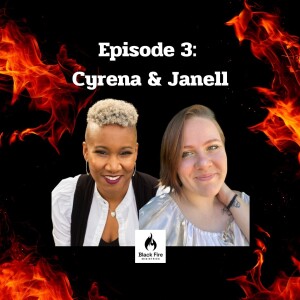 Season 1: Episode 3 Part A - Cyrena & Janell