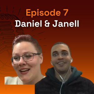 Episode 7: Daniel & Janell