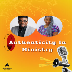 Season 4: Episode 4 - Authenticity in Ministry