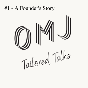 Tailored Talks - #1 A Founder's Story