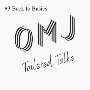 Tailored Talks - #3 Back to Basics