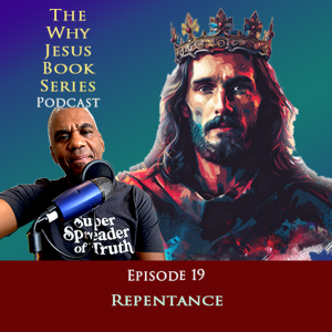 Episode 19 - Repentance