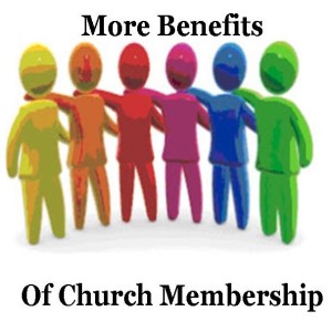 Sermon - More Benefits Of Church Membership