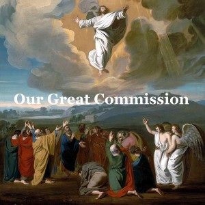 Sermon - Our Great Commission