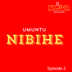 Umuntu Nibihe Episode 2