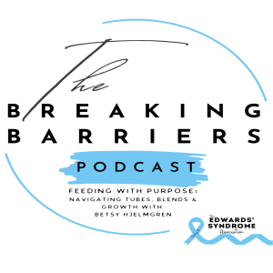 Feeding with Purpose: Navigating Tubes, Blends & Growth with Betsy Hjelmgren