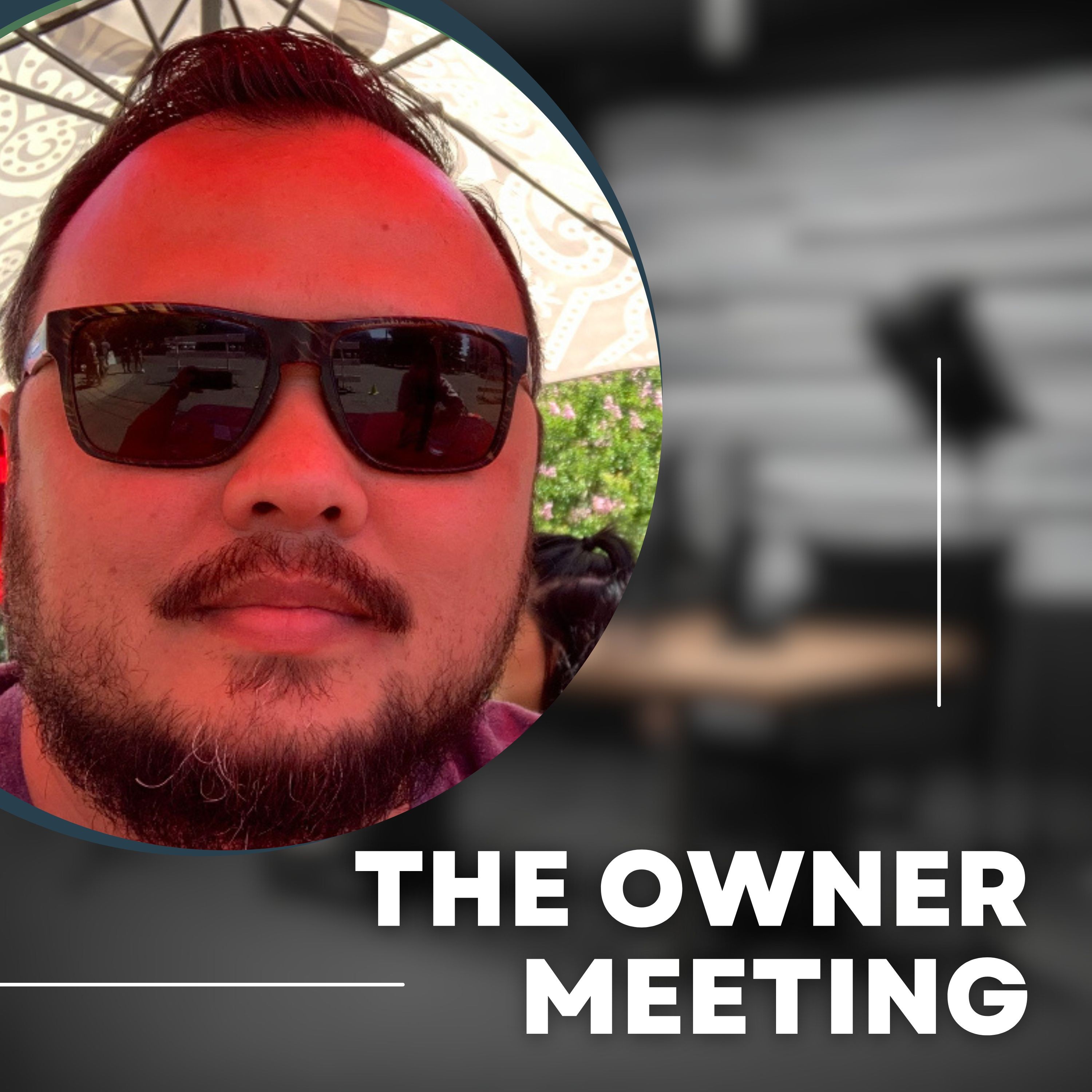 The Owner Meeting