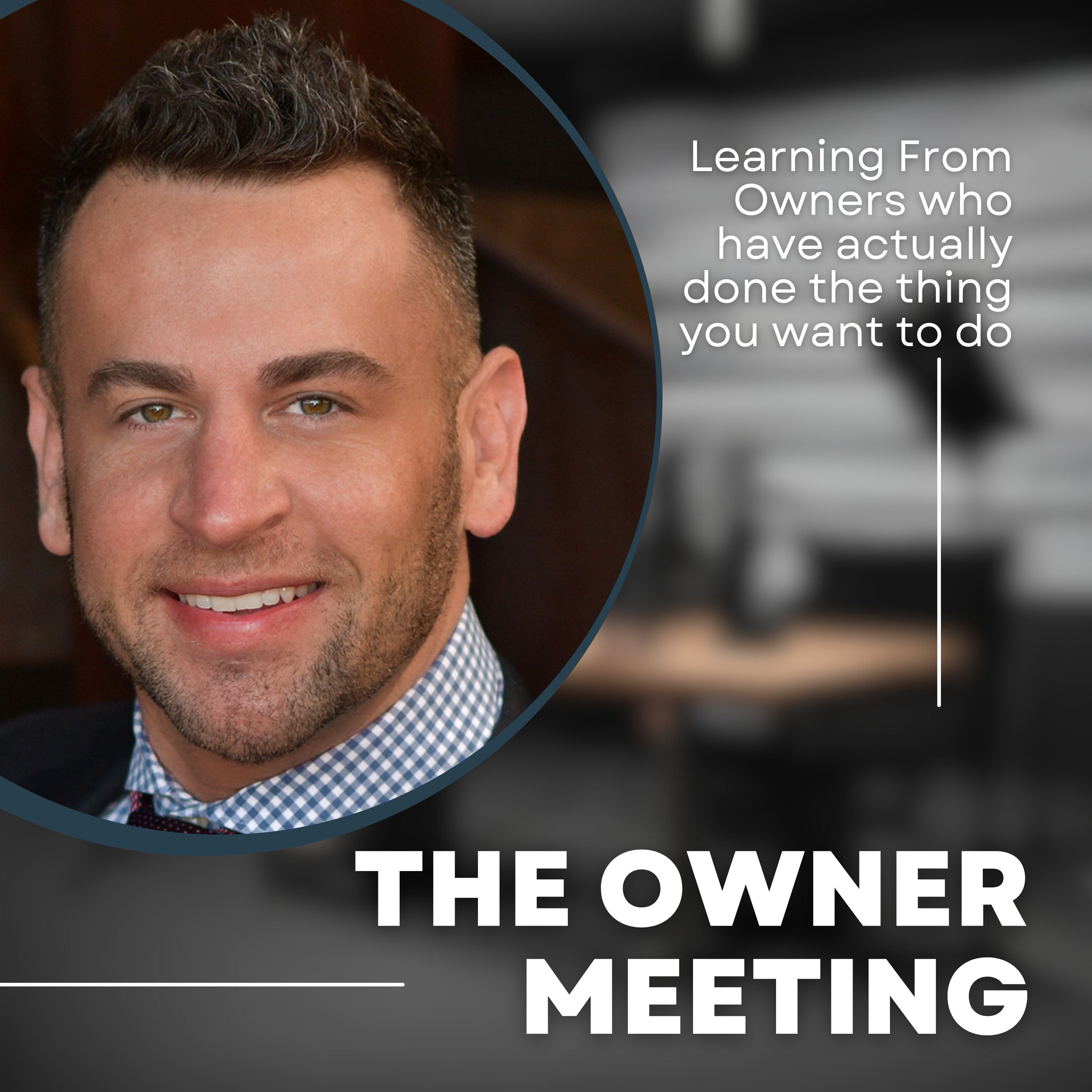 The Owner Meeting