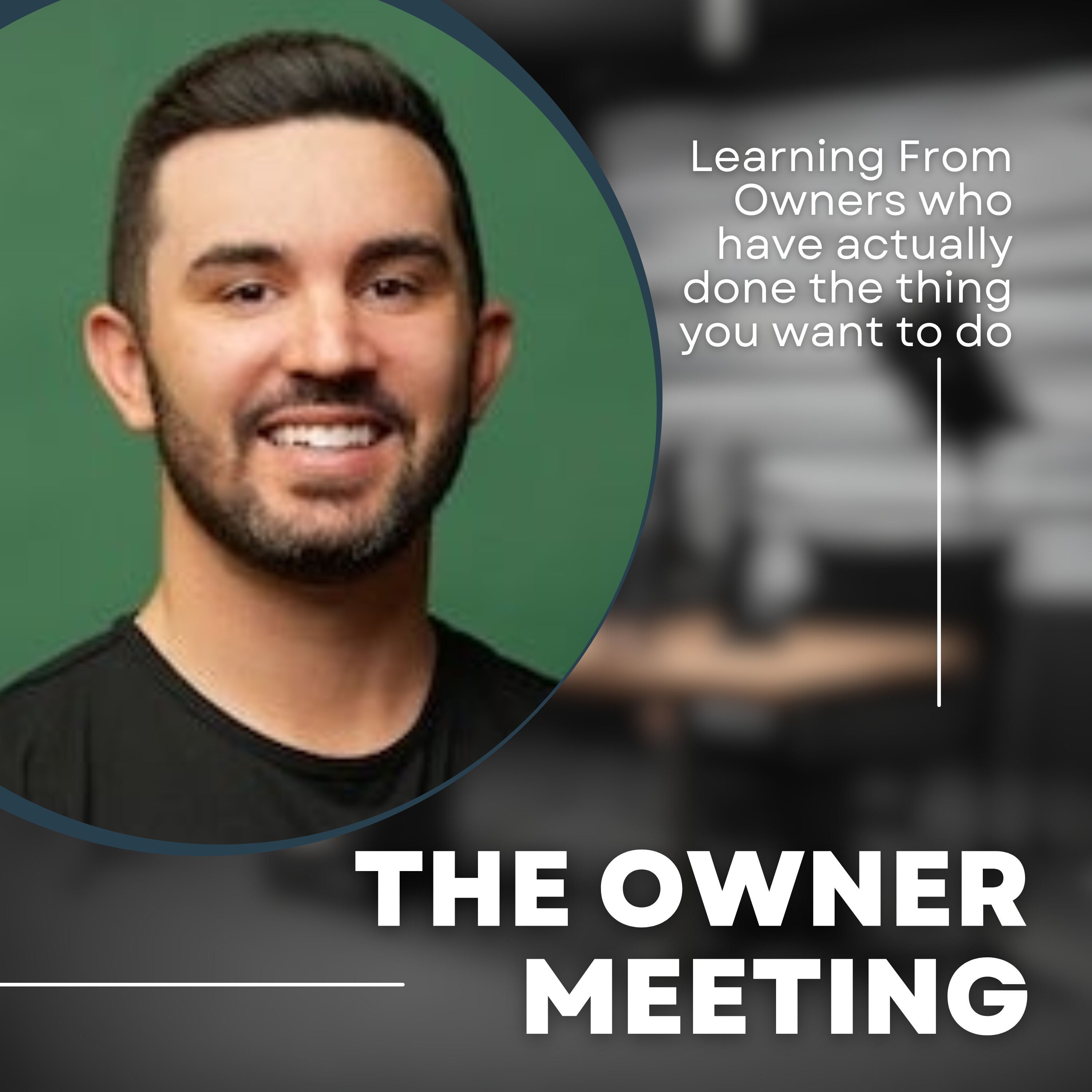 The Owner Meeting