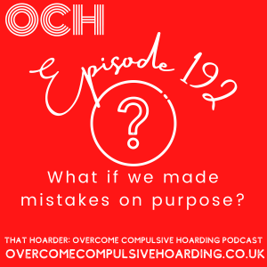 #192 What if we make mistakes on purpose? The unlikely freedom of doing things badly and letting yourself run out