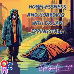 Homelessness and hoarding with Dr Jan Eppingstall of Stuffology
