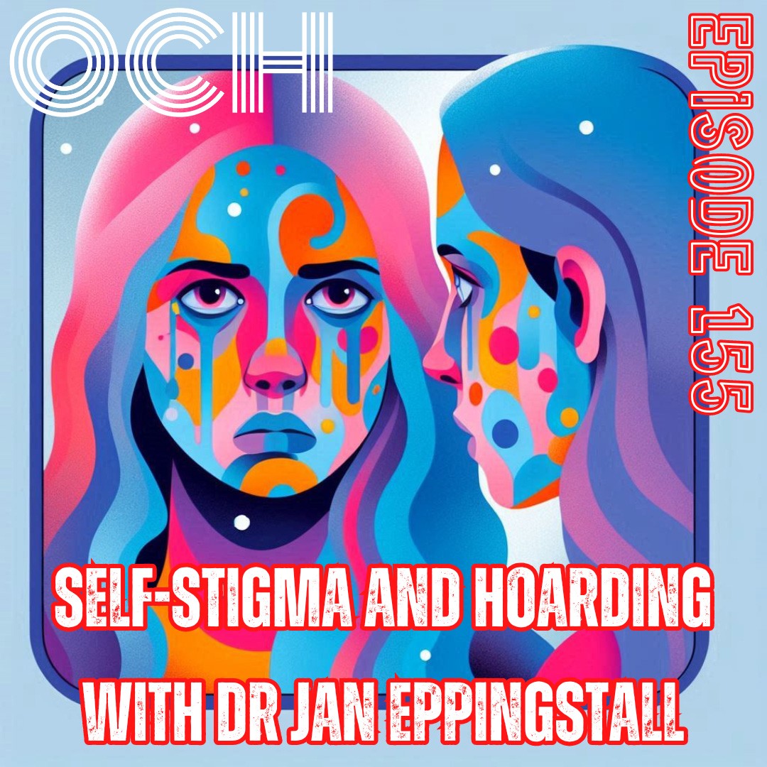 Self-stigma and hoarding with Dr Jan Eppingstall