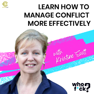 Learn To Manage Conflict More Effectively with Kristine Scott