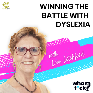 Winning The Battle With Dyslexia with Lois Letchford