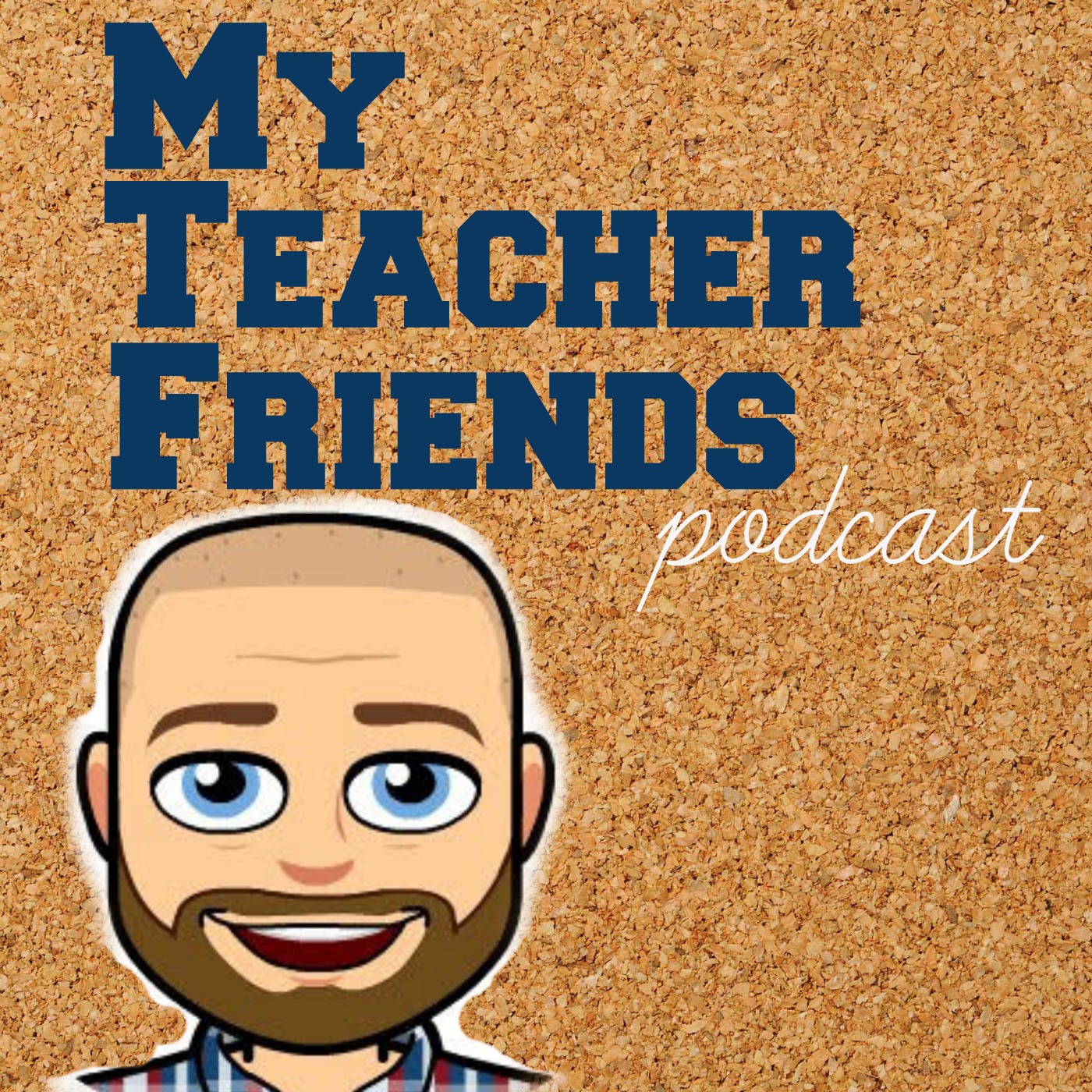 07 - My Teacher Friends Podcast - My Friend Steve