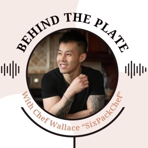 The Master of Knife Skills: Diving into the Journey of Food with Chef Wallace (aka "SixPackChef")