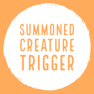 Summoned Creature Trigger