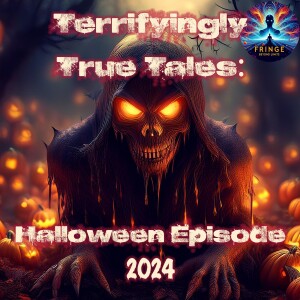 Terrifyingly True Tales: A Halloween Special