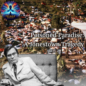 Poisoned Paradise: A Jonestown Tragedy Part 2