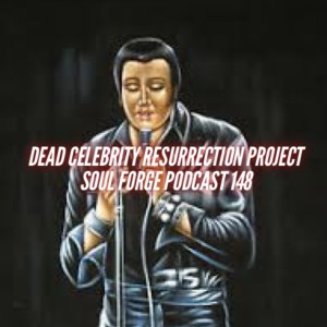 Dead Celebrity Resurrection Project - 148