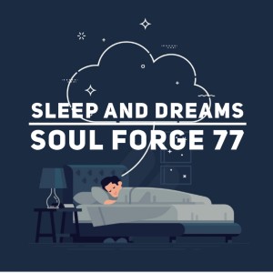 Sleep and Dreams - 77