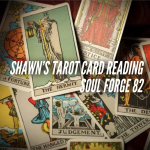 Shawn's Tarot Card Reading - 82