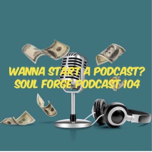 Wanna Start A Podcast?