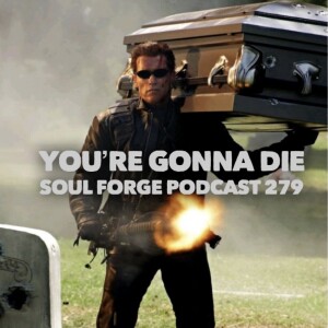 You’re Gonna Die - 279