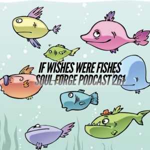 If Wishes Were Fishes - 261