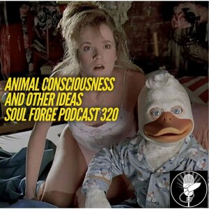 Animal Consciousness and Other Ideas - 320