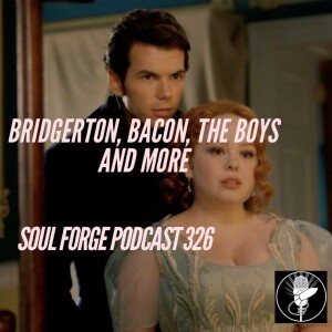 Bridgerton, Bacon, The Boys and More - 326