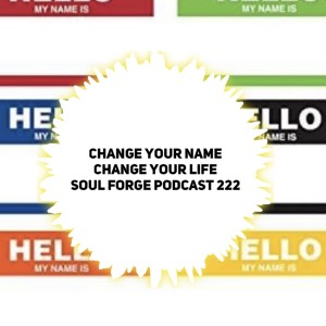 Change Your Name, Change Your Life - 222