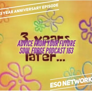 Advice From Your Future - 163 (3rd Anniversary Episode)