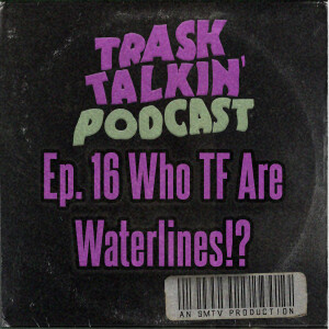 Ep. 16 Who TF Are Waterlines!? (Benji Mars)