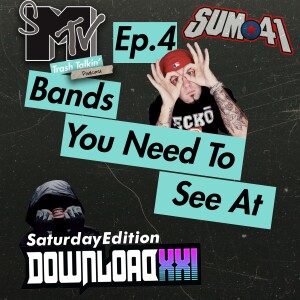 Ep. 4 Bands You Need To See At Download 2024 - Saturday Edition