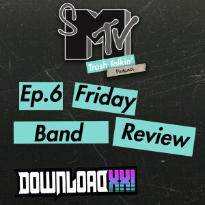 Ep. 6 Download Festival Friday Band Review