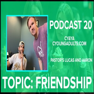 Podcast 20: Friendship
